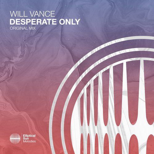 Will Vance - Desperate Only [ESM396]